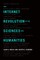 Internet Revolution in the Sciences and Humanities