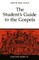 The Student's Guide to the Gospels