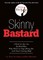 Skinny Bastard