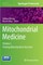 Mitochondrial Medicine