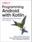 Programming Android with Kotlin