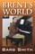 Brent's World