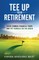 Tee Up Your Retirement