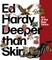 Ed Hardy: Deeper Than Skin