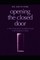 Opening the Closed Door