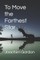 To Move the Farthest Star