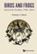Birds and Frogs: Selected Papers of Freeman Dyson, 1990-2014