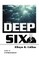 Deep Six