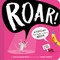 Roar!