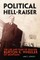 Political Hell-Raiser