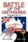 Battle of the Greyhounds