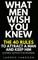 What Men Wish You Knew