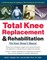 Total Knee Replacement and Rehabilitation