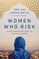 Women Who Risk