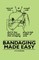 Bandaging Made Easy