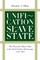 Unification of a Slave State