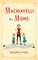 Machiavelli for Moms