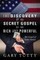 The Discovery of the Secret Gospel of the Rich and Powerful