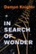 In Search of Wonder
