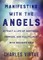Manifesting with the Angels