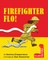 Firefighter Flo!