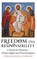 Freedom and Responsibility