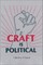 Craft Is Political