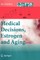 Medical Decisions, Estrogen and Aging