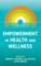 Empowerment in Health and Wellness