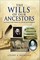 The Wills of Our Ancestors