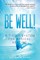 Be Well