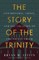 The Story of the Trinity