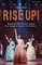 Rise Up!