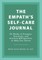 The Empath's Self-Care Journal