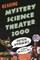 Reading Mystery Science Theater 3000