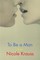 Krauss, N: To Be a Man