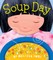 Soup Day: A Picture Book