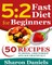 5 2 Fasting Diet For Beginners