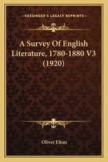 A Survey of English Literature, 1780-1880 V3 (1920) A Survey of English Literature, 1780-1880 V3 (1920)