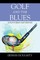 Golf and the Blues