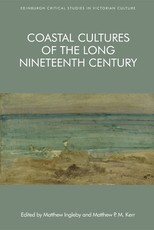 Coastal Cultures of the Long Nineteenth Century Coastal Cultures of the Long Nineteenth Century