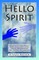 Hello Spirit