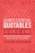 Quintessential Quotables Volume 1