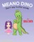 Meano Dino (Don't say hurtful words.)