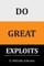 Do Great Exploits