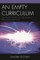 An Empty Curriculum