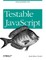 Testable JavaScript