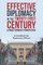Effective Diplomacy in the Twenty-First Century a Practitioner's Perspective