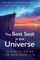 The Best Seat in the Universe