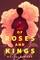 Of Roses and Kings